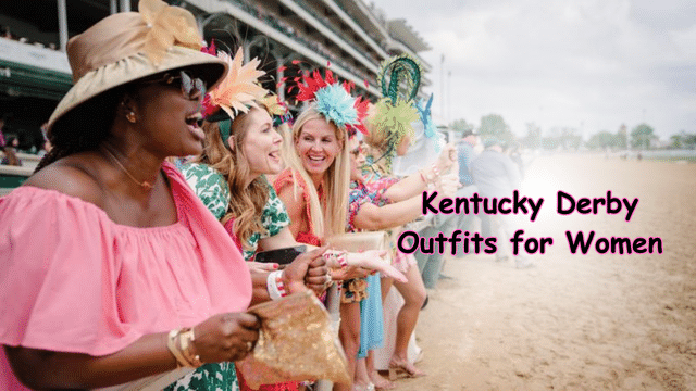 2024 Kentucky Derby Outfits for Women